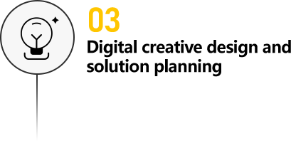 03 Digital creative design and solution planning